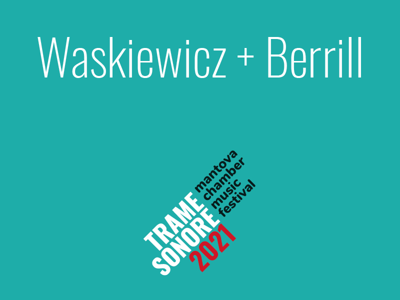 Trame Sonore 2021 – Waskiewicz + Berrill